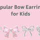 Eva Victoria children’s sterling silver bow earrings Ireland