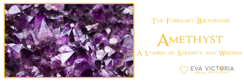 The February Birthstone: Amethyst – A Symbol of Serenity and Wisdom